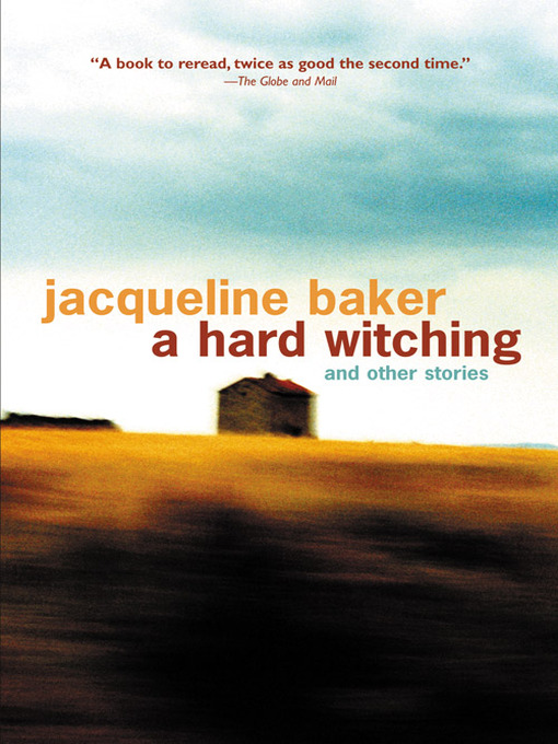 Title details for A Hard Witching and Other Stories by Jacqueline Baker - Available